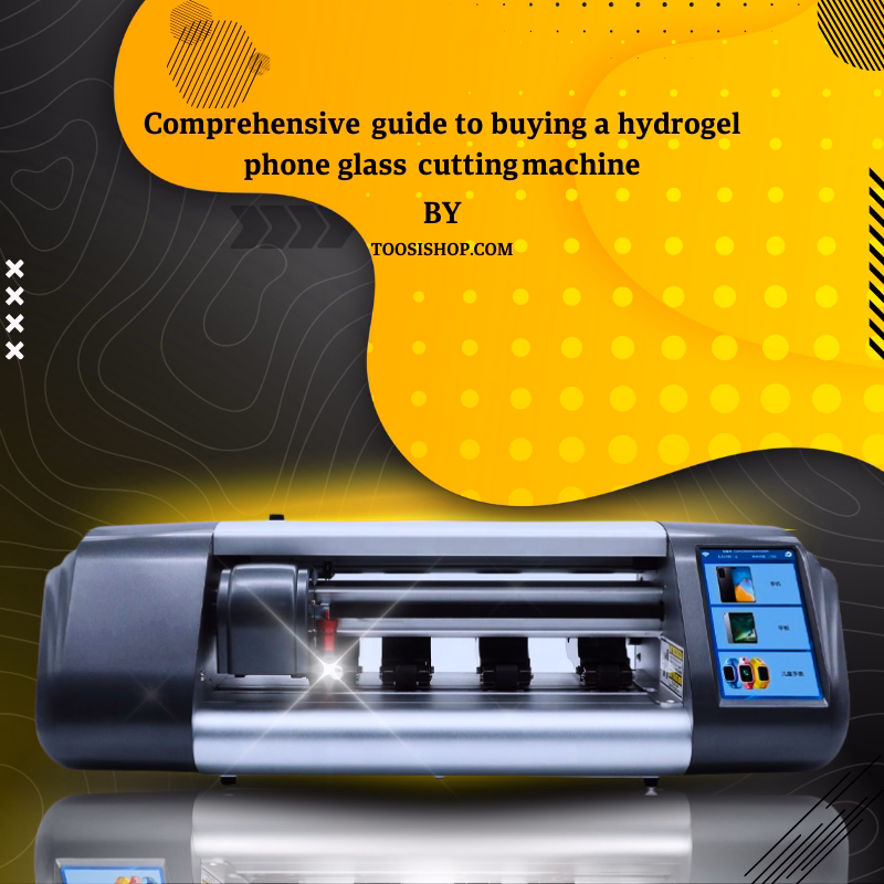 راهنمای جامع خرید دستگاه برش گلس گوشی هیدروژل (۱۴۰۴)